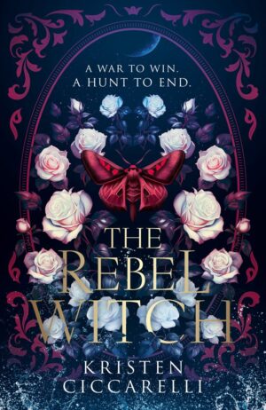 The Rebel Witch – Kristen Ciccarelli
